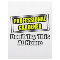 Professional Gardener...Don't Try This At Home letterhead