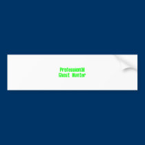 Professional Ghost Hunter bumper stickers