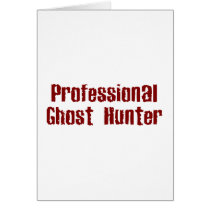 Professional Ghost Hunter Greeting Cards