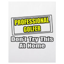 Professional Golfer...Don't Try This At Home letterhead