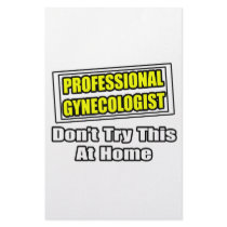 Professional Gynecologist...Don't Try This stationery by gynecologistshirts Professional Gynecologist...Don't Try This stationery