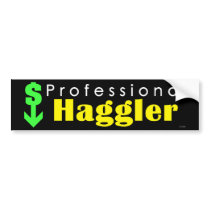 Professional Haggler Bumper Sticker bumper stickers
