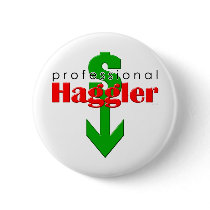 Professional Haggler Button