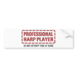 Professional Harp Player Bumper Stickers