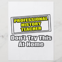 Professional History Teacher...Don't Try Personalized Flyer