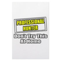 Professional Hunter...Don't Try This At Home stationery
