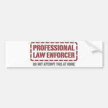 Professional Law Enforcer Bumper Sticker