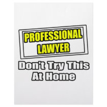 Professional Lawyer...Don't Try This At Home letterhead by lawyershirts Professional Lawyer...Don't Try This At Home letterhead