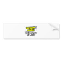 Professional Librarian...Don't Try This At Home bumper stickers