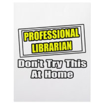 Professional Librarian...Don't Try This At Home letterhead