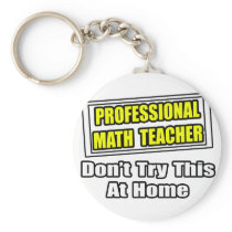 Professional Math Teacher...Joke keychains