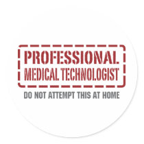 Professional Medical Technologist stickers by 1000suns Professional Medical Technologist stickers