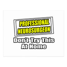 Professional Neurosurgeon .. Joke Postcard
