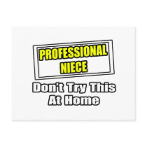 Professional Niece...Don't Try This At Home postcards by Niece_Shirts Professional Niece...Don't Try This At Home postcards