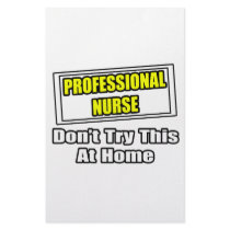 Professional Nurse...Don't Try This At Home stationery by nurseshirts Professional Nurse...Don't Try This At Home stationery