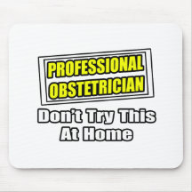 Professional Obstetrician...Joke Mousepad
