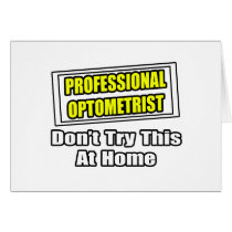 Professional Optometrist...Joke cards by Optometrist_Shirts Professional Optometrist...Joke cards