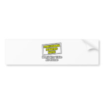 Professional Pediatric Nurse...Joke bumper stickers