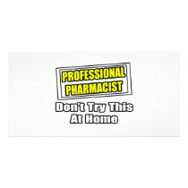 Professional Pharmacist...Joke Photo Cards