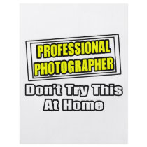Professional Photographer...Joke flyers by Photographer_Shirts Professional Photographer...Joke flyers