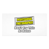 Professional Photographer...Joke photo cards by Photographer_Shirts Professional Photographer...Joke photo cards