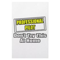 Professional Pilot...Don't Try This At Home stationery