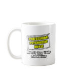 Professional Psychiatric Nurse...Joke Coffee Mugs