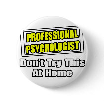 Professional Psychologist...Joke buttons