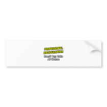 Professional Radiographer .. Joke Bumper Stickers