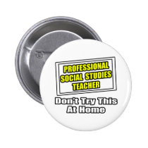 Professional Social Studies Teacher...Joke buttons