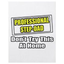 Professional Step-Dad...Joke flyers