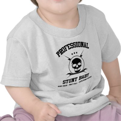 Professional Pictures Babies on Professional Stunt Baby T Shirts By Thebluemoontradingco