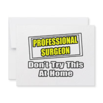 Professional Surgeon...Don't Try This At Home Custom Announcements