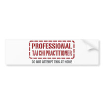 Professional Tai Chi Practitioner bumper stickers by 1000suns Professional Tai Chi Practitioner bumper stickers