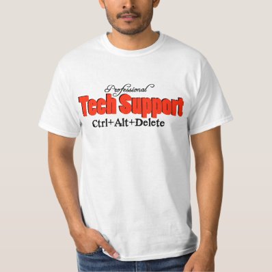 Professional Tech Support T Shirts