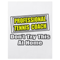 Professional Tennis Coach...Joke flyers
