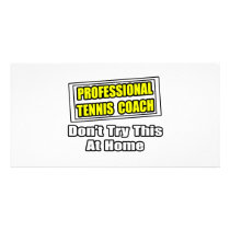 Professional Tennis Coach...Joke photo cards by tenniscoachshirts Professional Tennis Coach...Joke photo cards