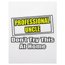 Professional Uncle...Don't Try This At Home Letterhead
