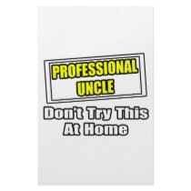 Professional Uncle...Don't Try This At Home Custom Stationery