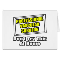 Professional Vascular Surgeon Greeting Card