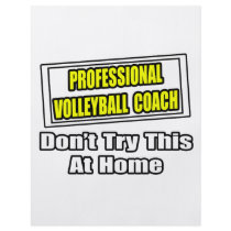 Professional Volleyball Coach...Joke flyers by volleyballcoachgifts Professional Volleyball Coach...Joke flyers
