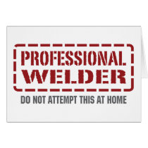 Professional Welder Greeting Cards