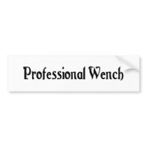 Professional Wench Bumper Sticker