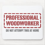 Professional Woodworker Mouse Pad