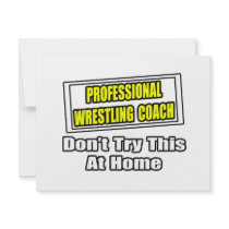 Professional Wrestling Coach...Joke invitations