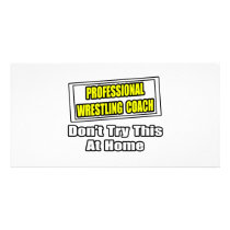 Professional Wrestling Coach...Joke photo cards by wrestlingcoachshirts Professional Wrestling Coach...Joke photo cards