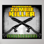 Professional Zombie Killer Poster