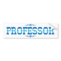 PROFESSOR bumper stickers
