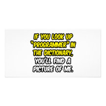 Programmer In Dictionary...My Picture Custom Photo Card