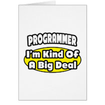 Programmer = Kind of a Big Deal Greeting Card